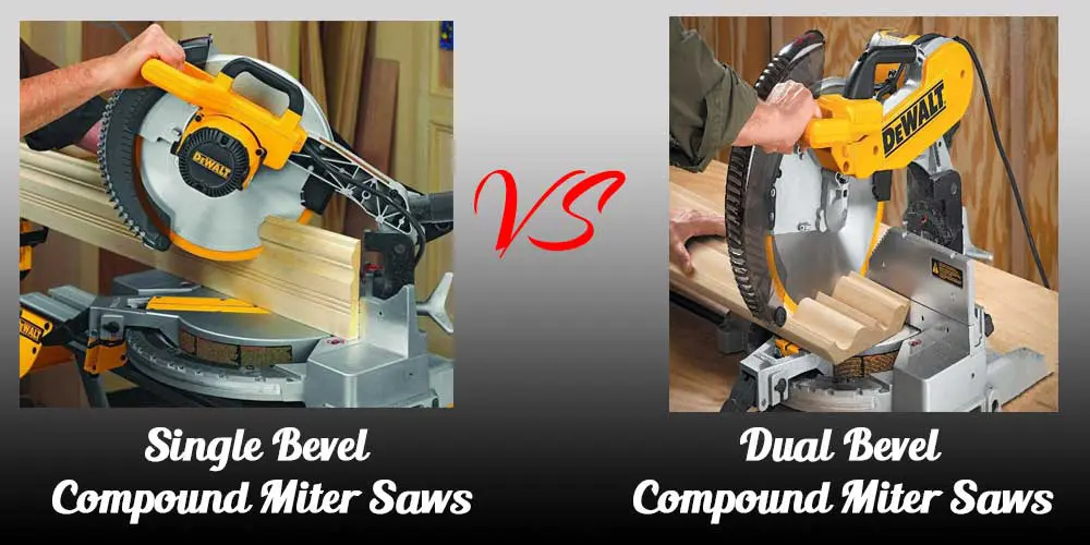 Single vs Double Bevel Miter Saws