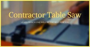 best contractor table saw