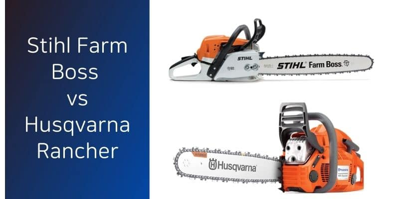 stihl farm boss vs husqvarna rancher