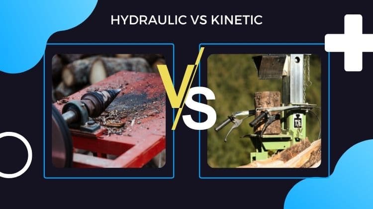 kinetic vs hydraulic Log Splitter